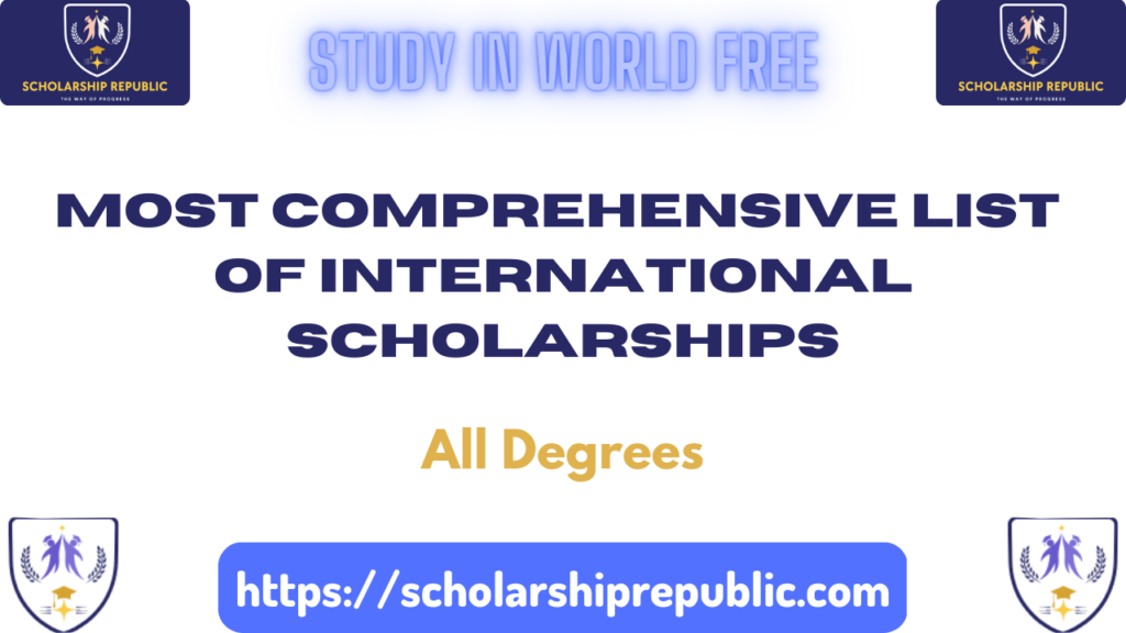 Most Comprehensive List of International Scholarships